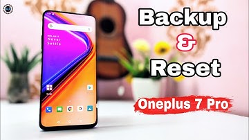 OnePlus 7Pro Backup & Restore Guide || Take Full Backup Of All Oneplus Phones