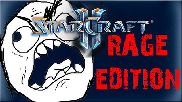 Starcraft 2 Rage Edition