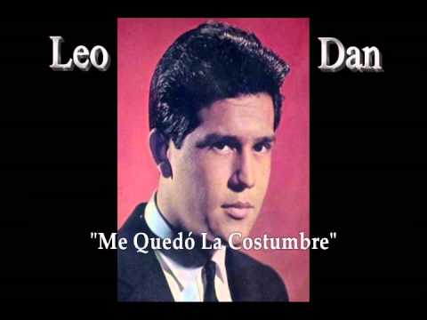 LEO DAN "Me Quedó La Costumbre"