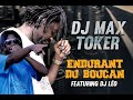 DJ MAX TOKER feat DJ LEO - ENDURANTS DU BOUCAN