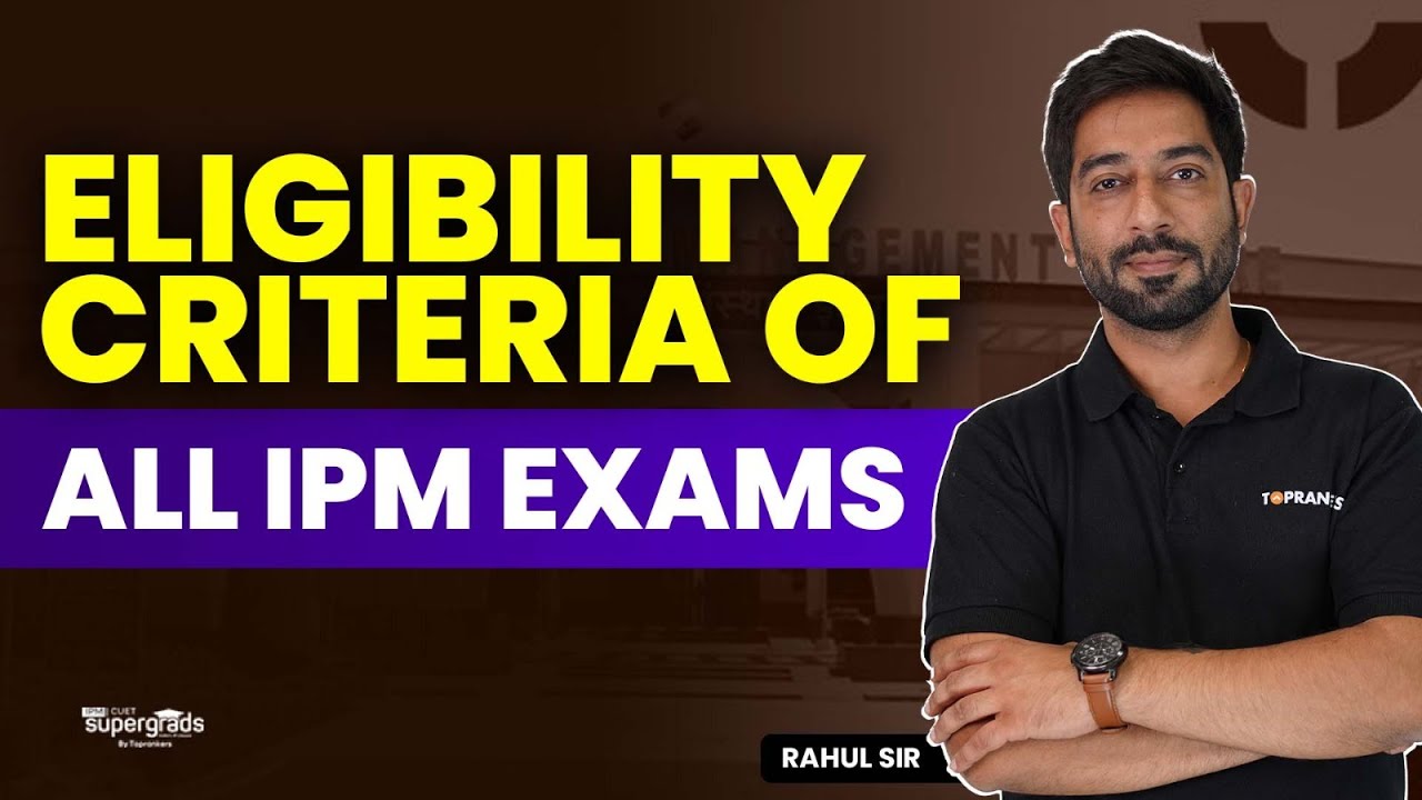 IPM Eligibility Criteria for All IIMs and IIFT | Eligibility Criteria ...
