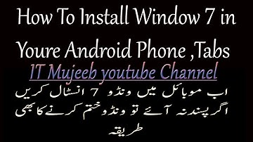 How To Install Window 7 On Android Phone