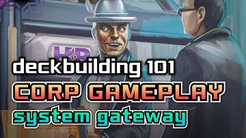 Deckbuilding 101 - Corp Gameplay - System Gateway - Android: Netrunner