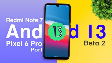 Android 13 Beta 2 for Redmi Note 7 (Pixel 5a/6Pro Port) MIUI Camera | Android 13 New Features