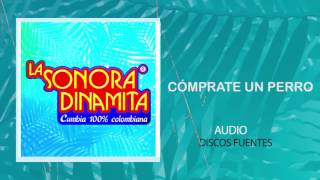 Cómprate un Perro - La Sonora Dinamita [Audio]