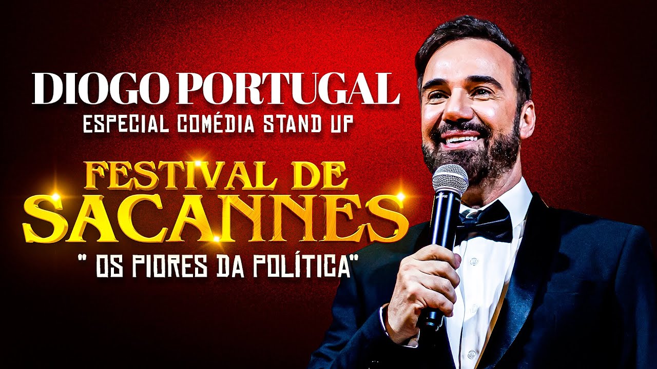 ESPECIAL - FESTIVAL DE SACANNES | OS PIORES DA POLÍTICA - DIOGO PORTUGAL