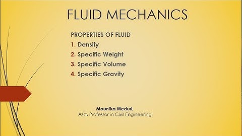 Properties of Fluids: Density, specific weight, specific volume, specific gravity, problems
