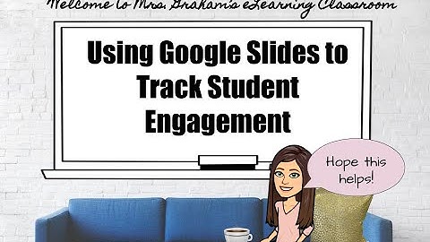Using Google Slides to Track Student Engagement
