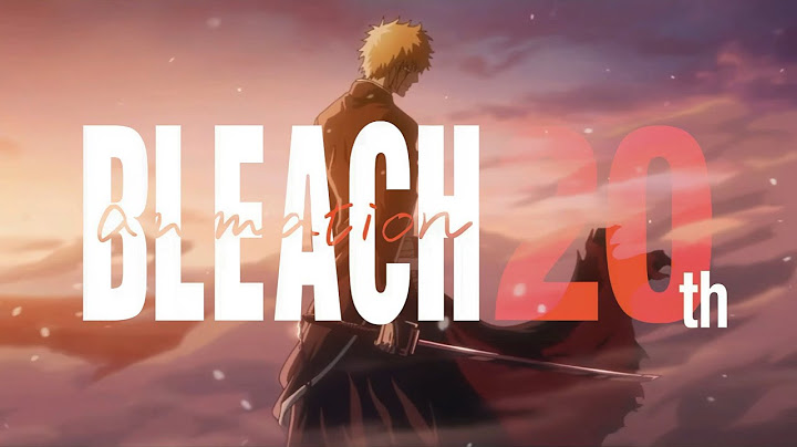 Bleach 20th Anniversary Trailer [4K 60FPS Upscaled]