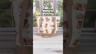 Meet the Trinity Bag family!