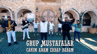 GRUP MUSTAFALAR  - CANIM ANAM ERBAP BABAM 2023 Resimi