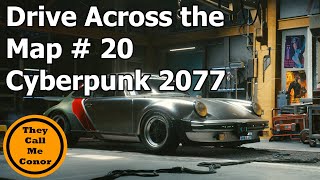 Drive Across the Map: Cyberpunk 2077