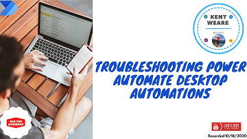 056  - Troubleshooting Power Automate Desktop - UI Flows