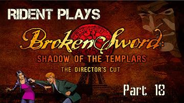 Rident Plays Broken Sword: Shadow of the Templars - Part 18