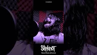 Pt.4 - Nero Forte - (Vocal Cover) - #shorts #slipknot #cover #wanyk #neroforte #shortsfeed