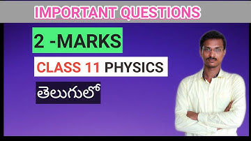 CLASS 11 PHYSICS 2 MARKS || INTER FIRST YEAR PHYSICS IMPORTANT QUESTIONS