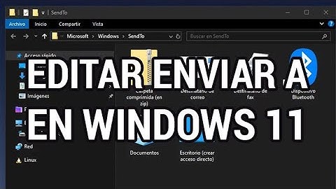 Cómo editar el menú Enviar a en Windows 11 www.informaticovitoria.com