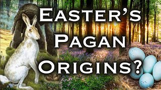 Is Easter Pagan? Debunking debunkery