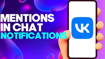 How to Find Mentions in Chat Notifications Settings on Vk App on Android or iphone IOS