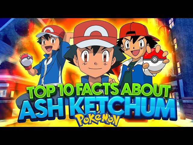 Pokémon  10 Fatos sobre Ash Ketchum