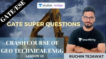L10: GATE Super Questions | Crash Course of Geo-Technical Engineering | Ruchin Tejawat
