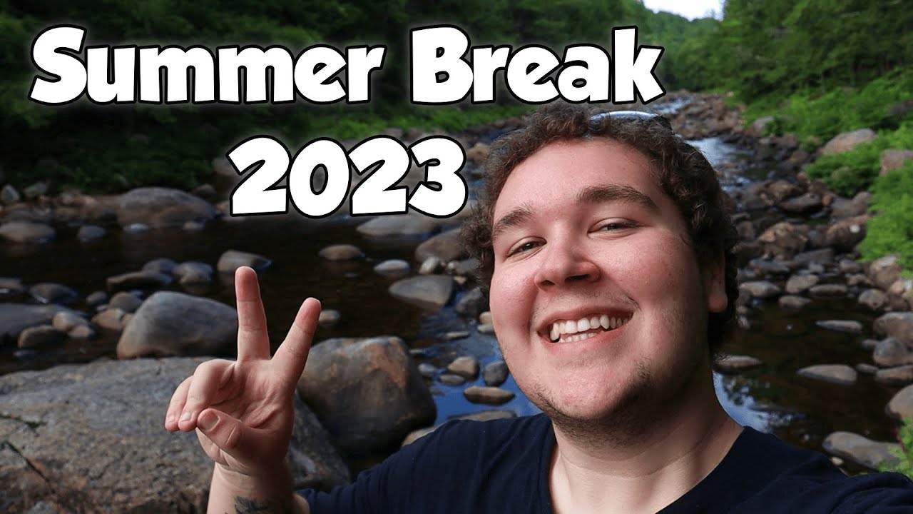 Summer Break 2023 YouTube