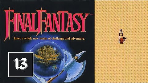 Final Fantasy (NES) Walkthrough Part 13 - Mirage Tower | No Commentary