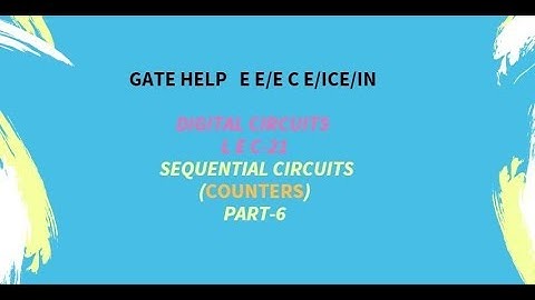 LEC- 21  Sequential Circuits (Counter) PART-6