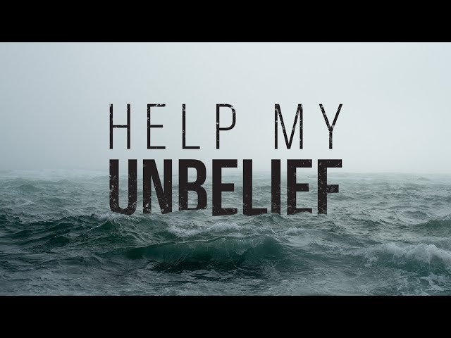 Help My Unbelief(2 ) | New Point Church