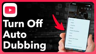 How To Turn Off Auto Dubbing On Youtube