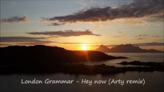 London Grammar - Hey now (Arty remix)