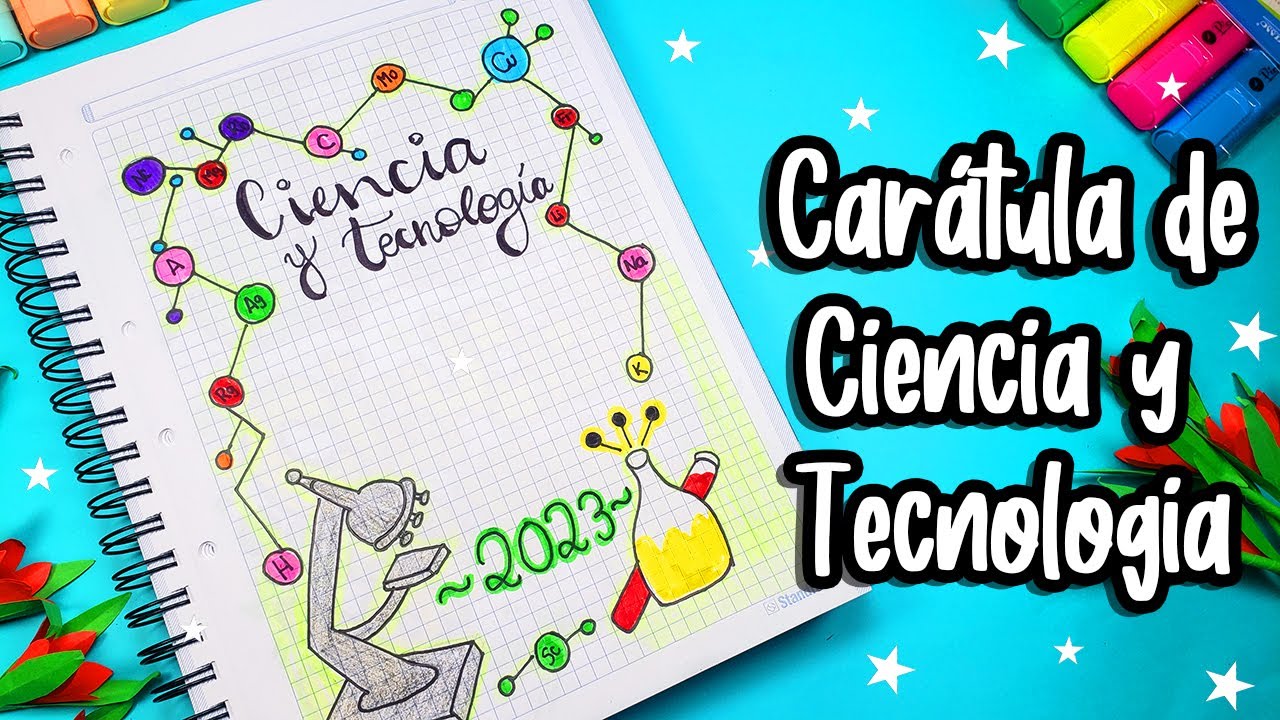 🤩CARÁTULA DE CIENCIA Y TECNOLOGÍA 🤩 PORTADAS PARA TUS CUADERNOS 2023 😋  SCIENCE AND TECHNOLOGY COVER - thptnganamst.edu.vn