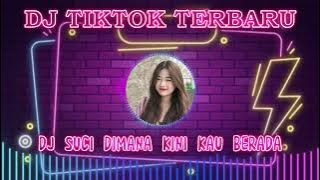 Dj Suci Dimana Kini Kau Berada REMIX FULL BASS VIRAL TIKTOK TERBARU 2024
