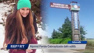 Alpinist Fəridə Cəbrayılzadə dəfn edilib