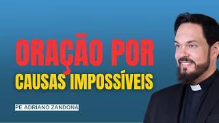 Oração para um MILAGRE URGENTE - Padre Adriano Zandoná