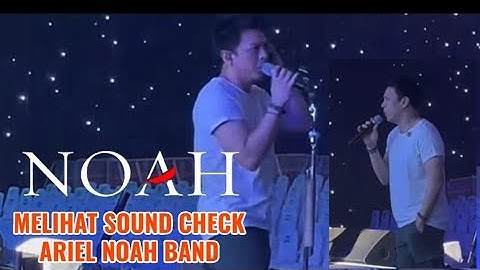 Ariel Noah Sound Check Sebelum Live Konser 