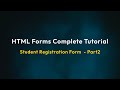 HTML Tutorial Part 15.2 | Student Registration Form | Select, Date & Validation