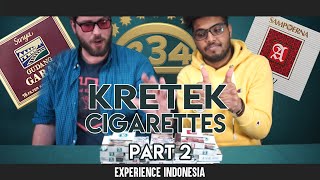 Experience Indonesia Bule Vs Rokok Kretek Part 2