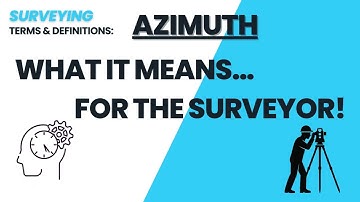 Azimuth Explained | Surveying Simplified for Beginners