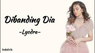 Lyodra - Dibanding Dia | Lirik Lagu