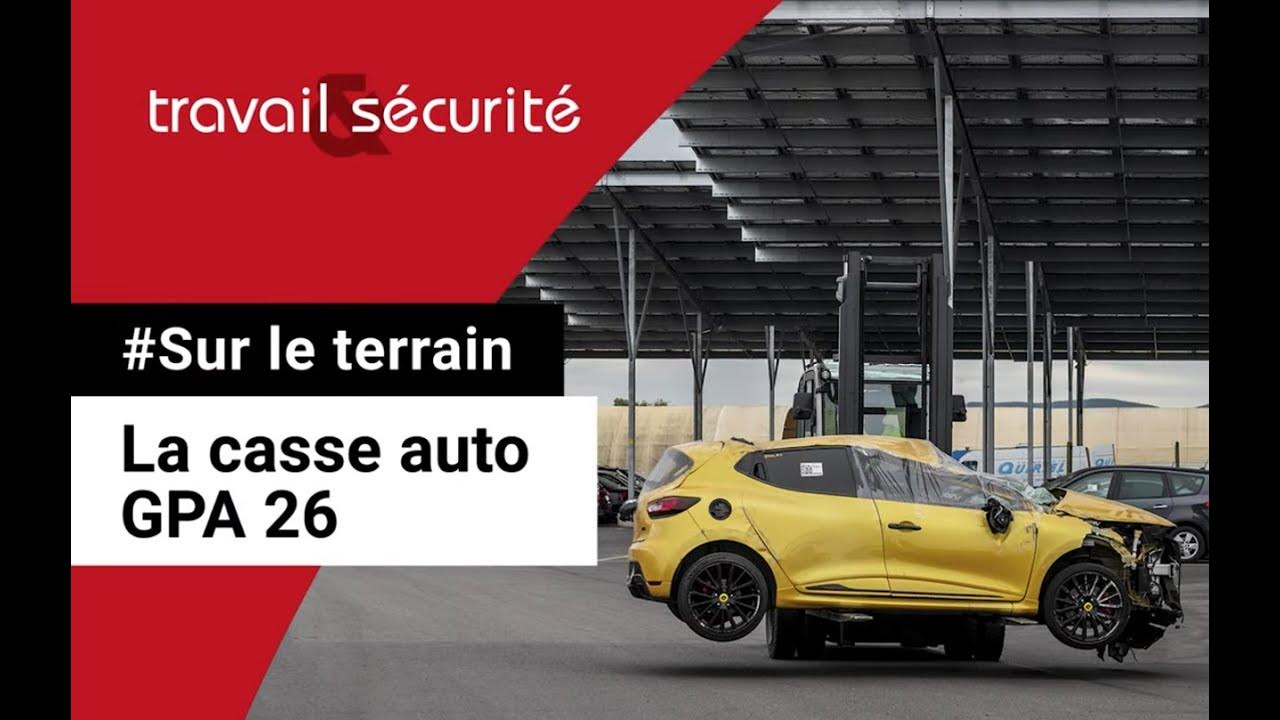Sur le terrain La casse auto GPA 26 YouTube
