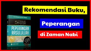 Peperangan Rasulullah ﷺ 📂 karya Dr Ali Muhammad ash Sholaabi 🟢Diulas oleh Ust. Ridwan