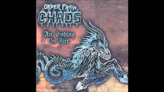 Order From Chaos - An Ending In Fire (Full Album)