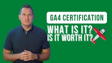 GA4 Certification: What is it? Is it worth it?