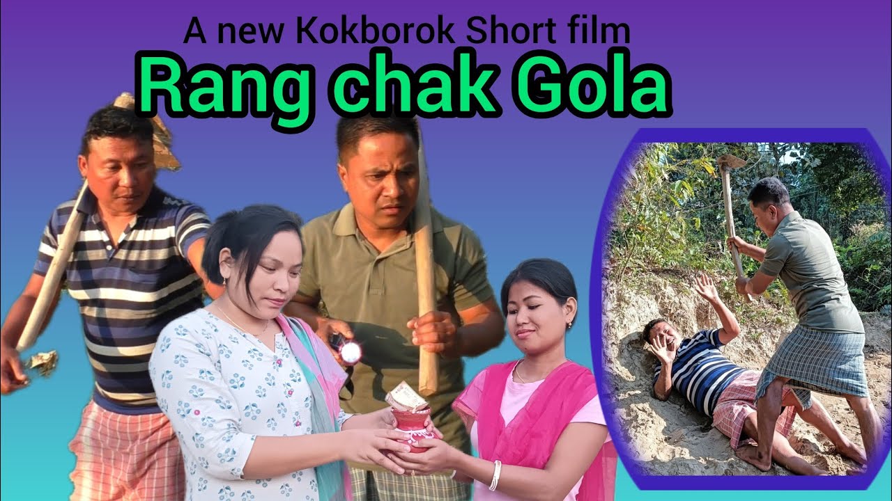 RANG CHAK  GOLA  || A new Kokborok Short film || 2024