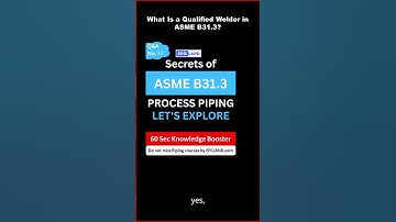 What Is a Qualified Welder in ASME B31.3?