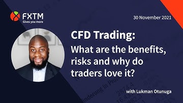 CFD Trading: What are the benefits, risks and why do traders love it?
