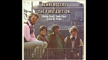 Ruby, Don’t Take Your Love to Town – Kenny Rogers & The First Edition