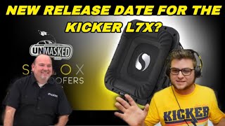 New Release Date for the Kicker L7X? Solo X Family Talk?