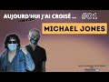 Capture de la vidéo Aujourd'Hui J'Ai Croise- Michael Jones
